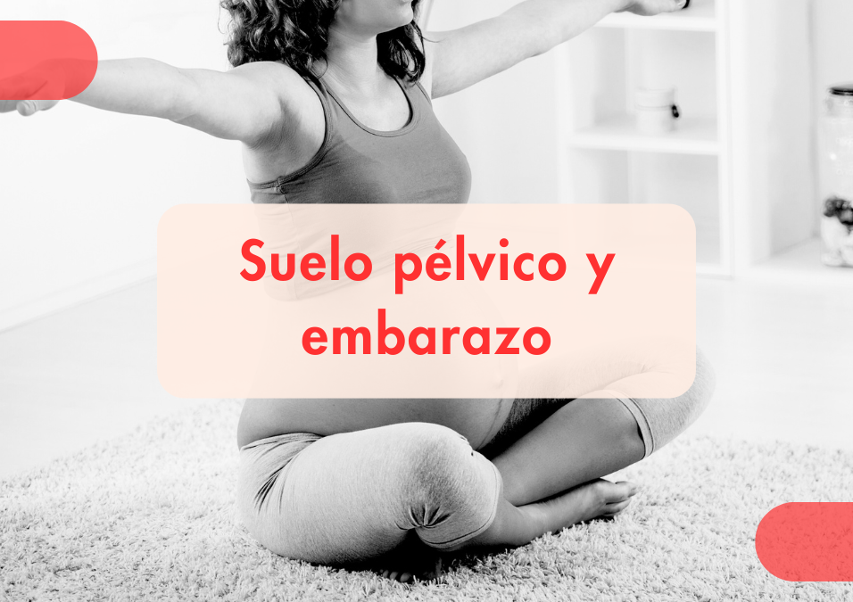 Fisioterapia para suelo pélvico y embarazo en Tenerife
